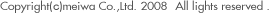 Copyrightcmeiwa Co.,Ltd. 200�@All lights reserved .